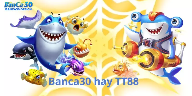 Banca30 và TT88